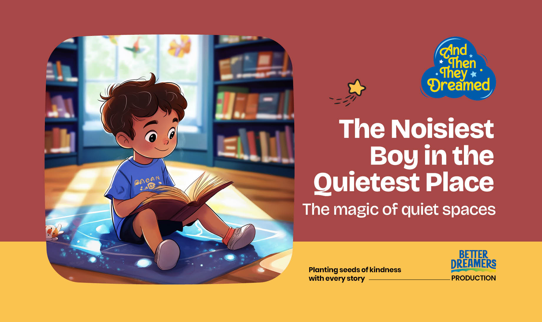 The Noisiest Boy in the Quietest Place